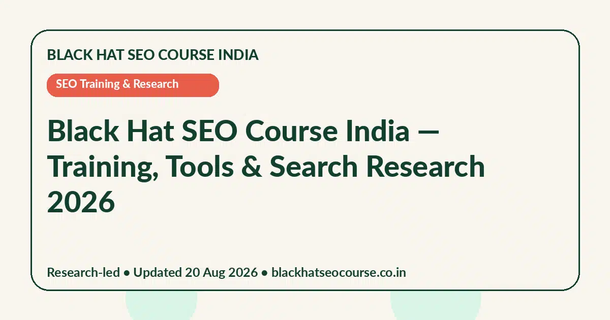 Black Hat SEO Course India Black Hat SEO Course India — SEO Training & Research visual guide